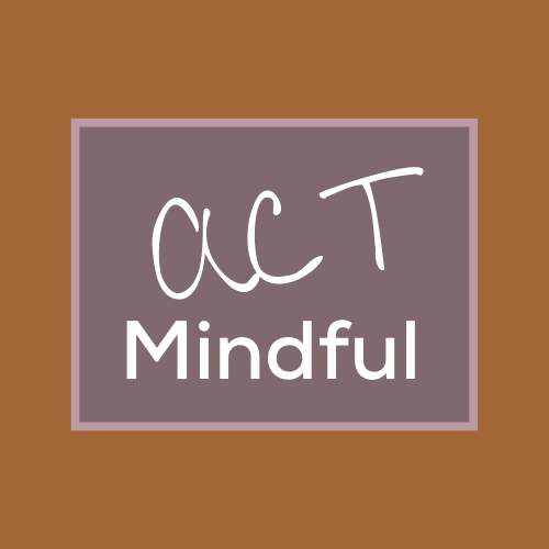 ACT mindful